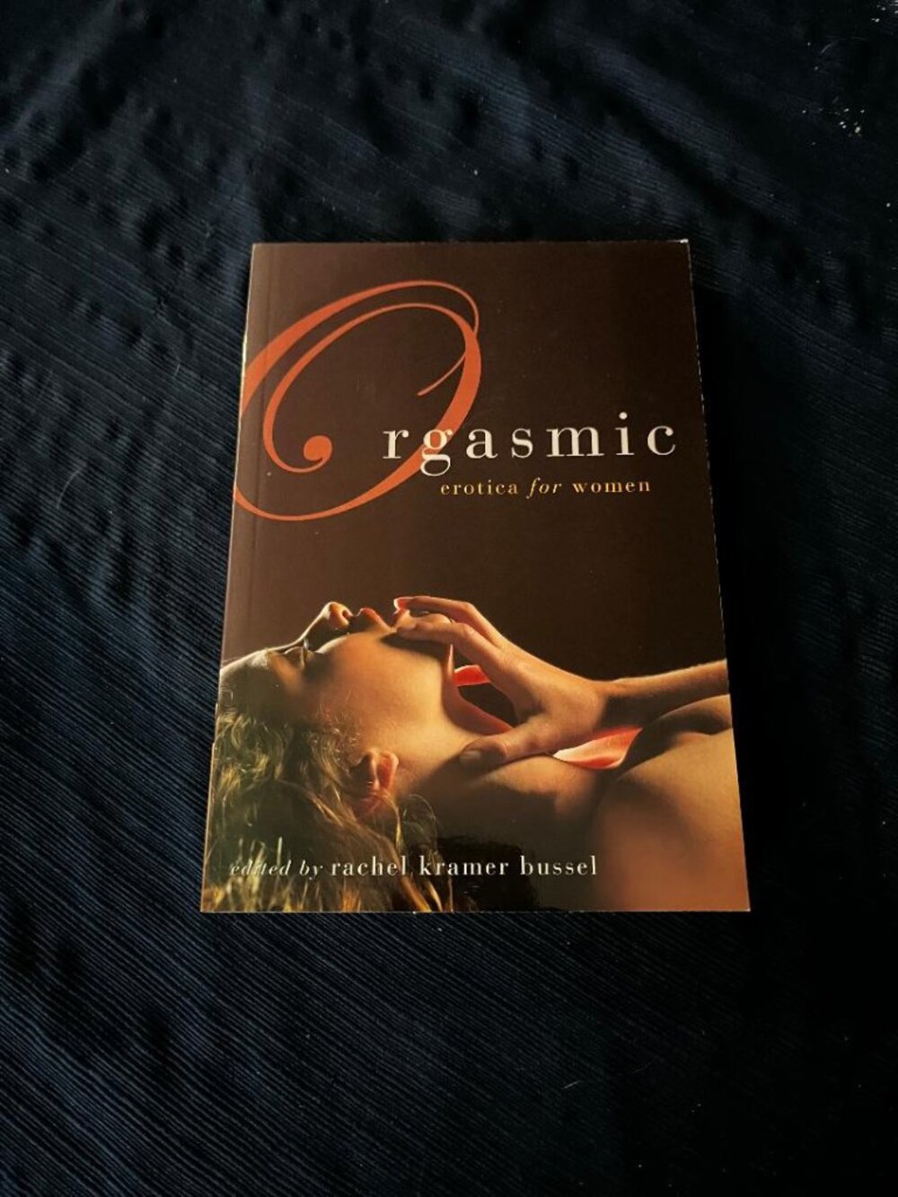 Orgasmic edited by Rachel Kramer Bussel